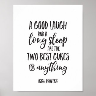 Ein gutes Lachen und ein langer Schlaf sind die be Poster
