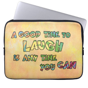 EIN GUTES TiME ZU LAUGH iS ANy TiME yOU KANN Laptopschutzhülle