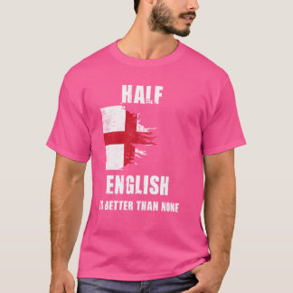 Ein halbes Englisch ist besser als kein lustiges E T-Shirt