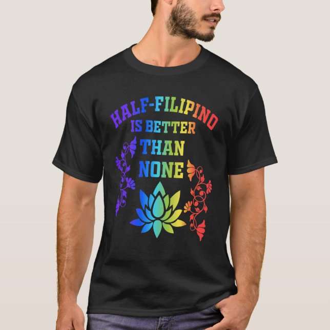 Ein halbes philippinisches Land ist besser als kei T-Shirt (Vorderseite)