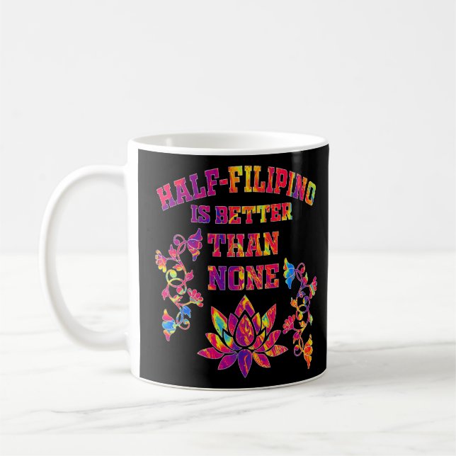 Ein halbes Philippino ist besser als kein philippi Kaffeetasse (Links)