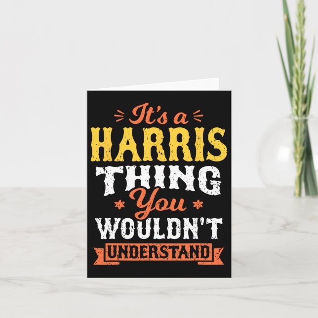 Ein Harris-Ding, das du nicht verstehen würdest Karte (Vorderseite)