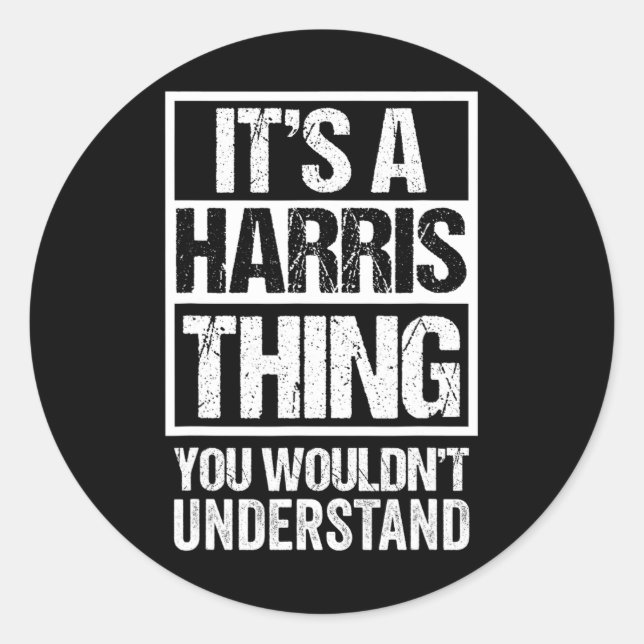 Ein Harris, was Sie nicht verstehen würden - Famil Runder Aufkleber (Vorderseite)