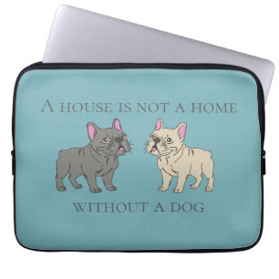 Ein Haus ist kein Zuhause ohne einen Hund Laptopschutzhülle
