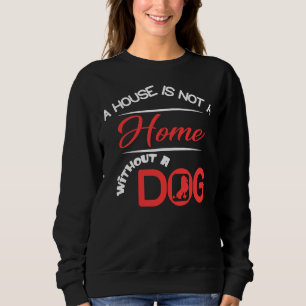 Ein Haus ist kein Zuhause ohne Poodle Sweatshirt