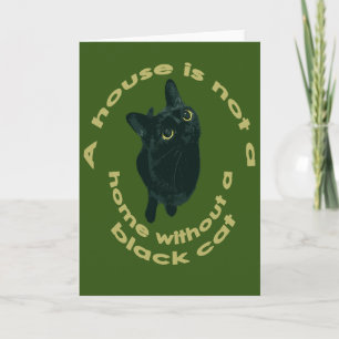Ein Haus ist keine Zuhause ohne eine schwarze Katz Karte