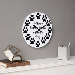 Ein Haus ist keine Zuhause ohne Hund, Dog Thema Große Wanduhr