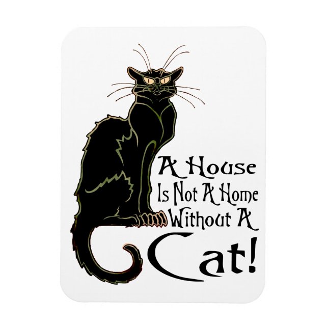 "Ein Haus ist keine Zuhause ohne Katze" - Magnet (Vertikal)