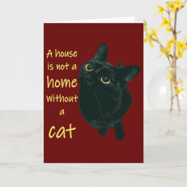 Ein Haus ist keine Zuhause ohne Katzenangebot Karte