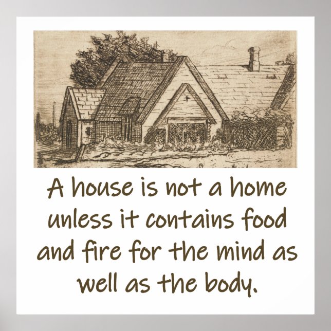 Ein Haus ist keine Zuhause - Zuhause-Zitat Poster (Vorne)