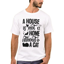 Ein Haus ist ohne Katze kein Zuhause – Katzenliebh