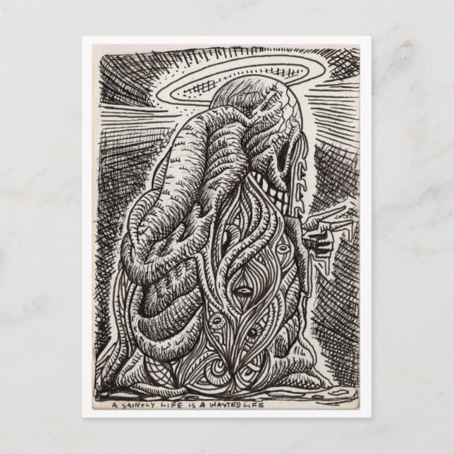 Ein heiliges Leben ist eine Verschwendung Postkarte (Vorderseite)