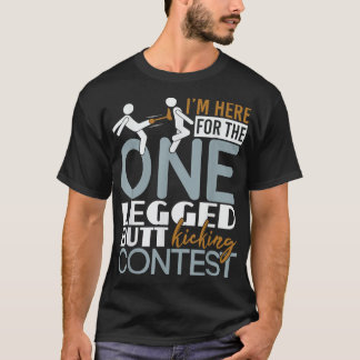 Ein Hintern-Kickwettbewerb - Leg Ampu Amputat T-Shirt