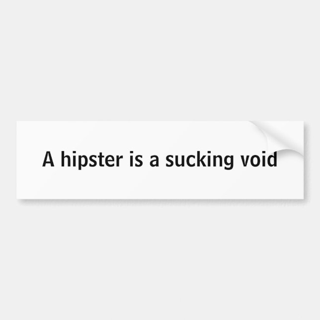 Ein Hipster ist eine Sind zum Kotzenlücke Autoaufkleber (Vorne)