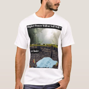 Ein höherer Power wird oder das Selbst Mens T - Sh T-Shirt