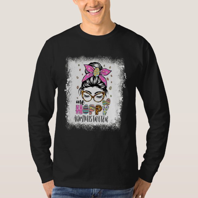 Ein hoppiger Administrator Bunny Oaster Day geblas T-Shirt (Vorderseite)