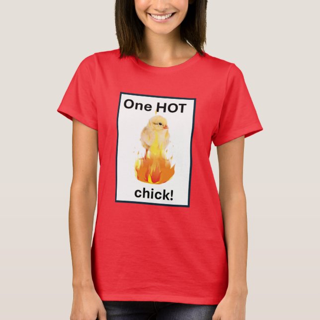 Ein Hot Chick T-Shirt (Vorderseite)