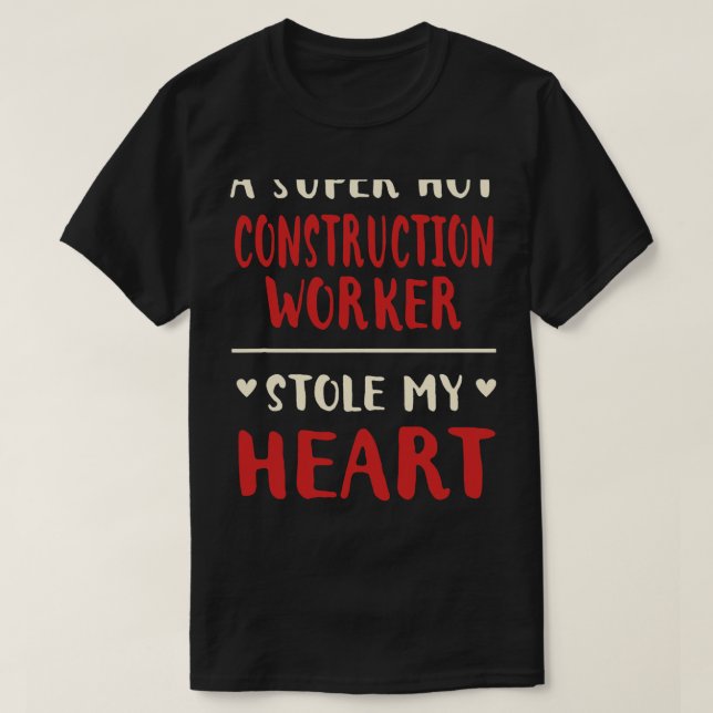 Ein Hot Construction-Mitarbeiter hat mir das Herz  T-Shirt (Design vorne)