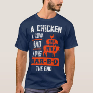 Ein Huhn, ein Schwein und eine Kuh wandern in eine T-Shirt