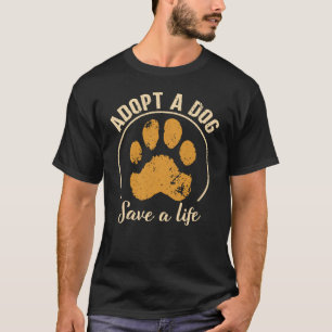 Ein Hund adoptiere ein Leben Gerettet Rettungshu T-Shirt