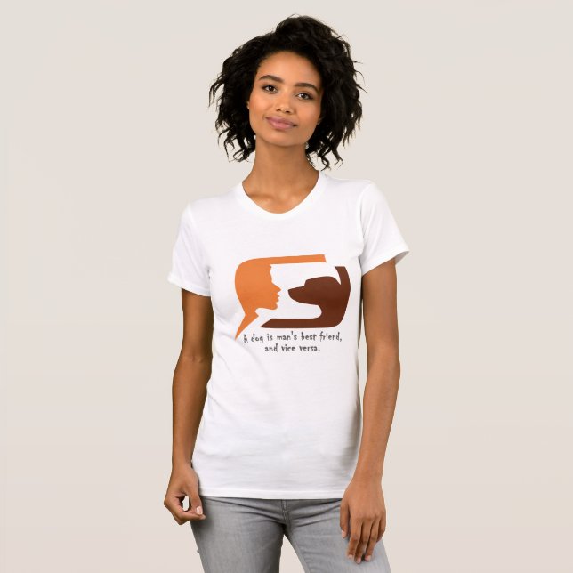 Ein Hund ist der beste Freund des Menschen, und um T-Shirt (Vorne ganz)