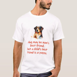 Ein Hund kann der beste Freund des Menschen sein T-Shirt