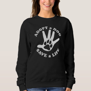 Ein Hund rette ein Leben - Design für Hundefreunde Sweatshirt