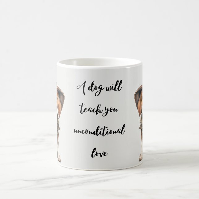 Ein Hund wird Ihnen unbedingte Liebe beibringen Kaffeetasse (Mittel)