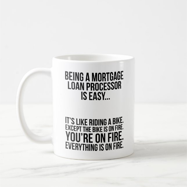 Ein Hypothekarkreditprozessor zu sein ist einfach Kaffeetasse (Links)