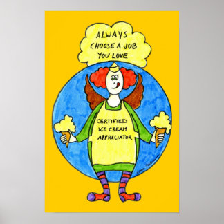 Ein Job, den Sie Liebe Poster