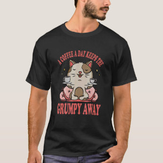 Ein Kaffee am Tag hält ihn mürrisch weg Katze trin T-Shirt