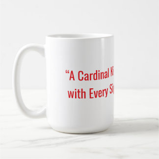 "EIN KARDINAL KISST MIT JEDEM SEP" KAFFEETASSE