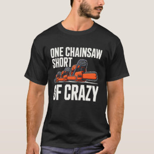 Ein Kettensäge fehlt, um lustiger Kettensäge-Holzb T-Shirt