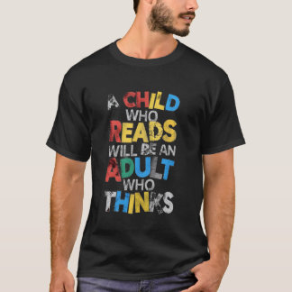 Ein Kind, das liest, wird ein Erwachsener sein, de T-Shirt