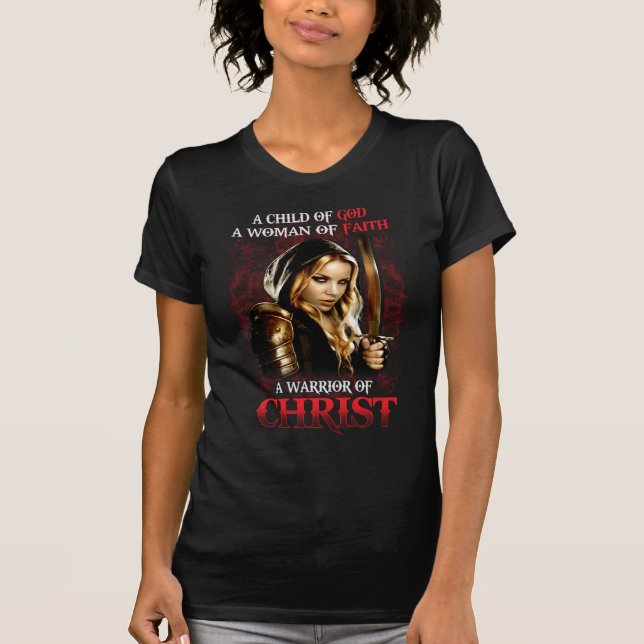 Ein Kind Gottes a Frauen des Glaubens - ein Kriege T-Shirt (Vorderseite)
