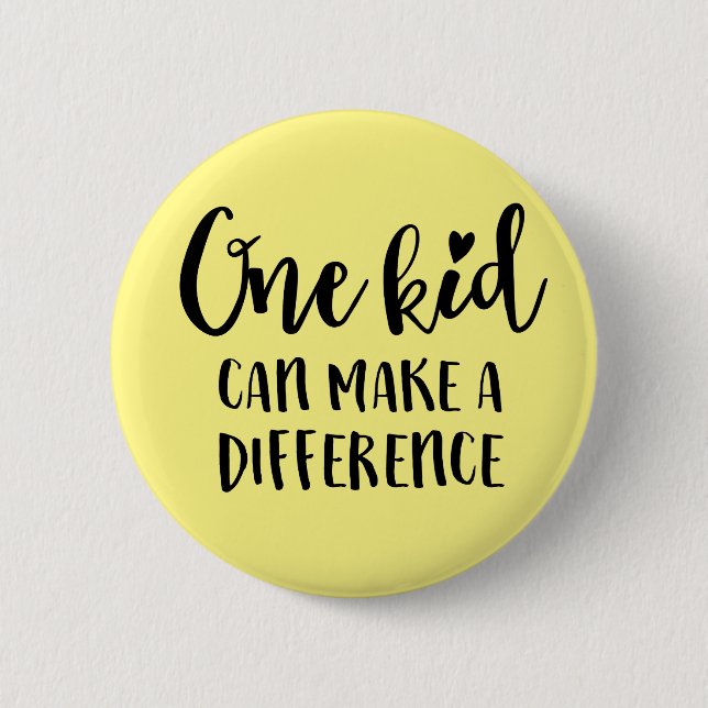 Ein Kind kann die Welt verändern Button (Vorderseite)