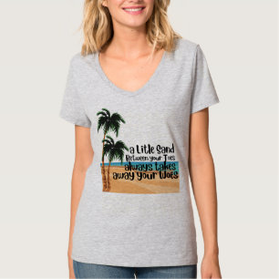 Ein kleiner Sand zwischen deinen Zehen T-Shirt