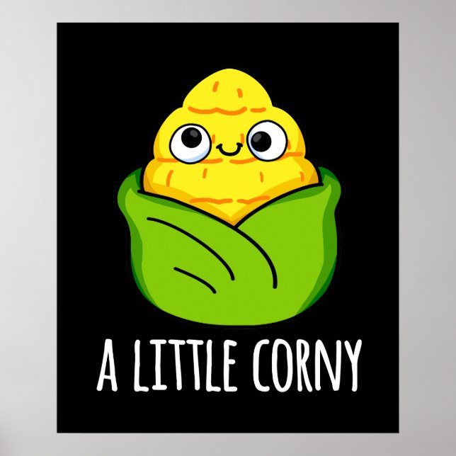 Ein kleines Corny Funny Baby Corn Pun Dark BG Poster (Vorne)