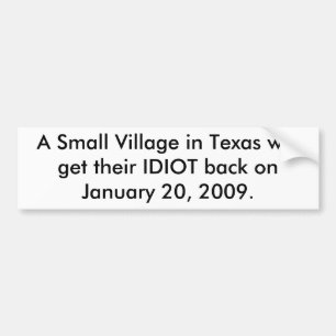 Ein kleines Dorf in Texas bekommt ihr IDIOT zurück Autoaufkleber