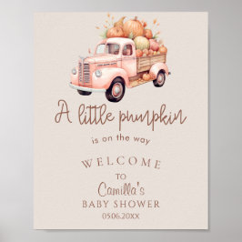 Ein kleines Kürbispink Truck Baby Dusche Willkomme Poster
