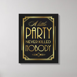 EIN KLEINES PARTY HAT NIEMALS KEINE Leinwand GETÖT