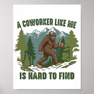 Ein Kollege wie ich ist schwer lustig Bigfoot zu f Poster
