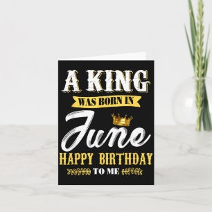 Ein König wurde im Juni geboren Alles Gute zum Geb Karte