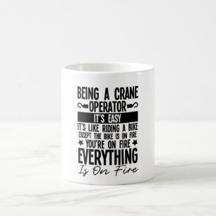 Ein Kranbetreiber zu sein ist einfach Kaffeetasse