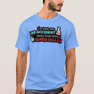 Ein Labrador Unfall weg von einem Super Villian F T-Shirt