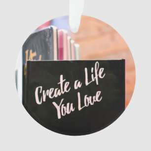 Ein Leben, das du Liebe machst Ornament