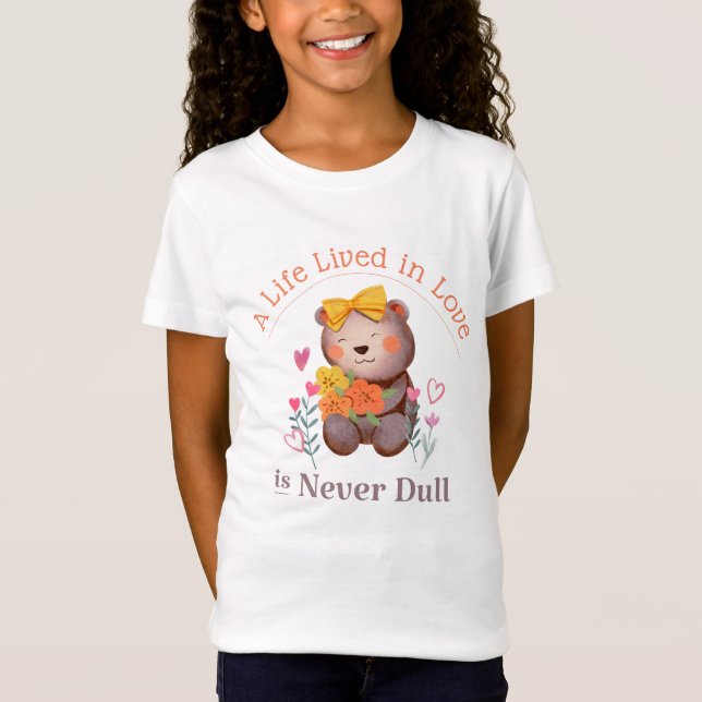 Ein Leben in Liebe ist nie langweilig T-Shirt (Vorderseite)