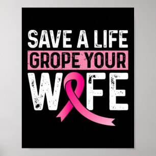 Ein Leben sprengt Ihre Ehefrau rosa Brustkrebs-Aus Poster