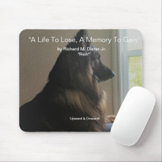 "Ein Leben zu verlieren, ein Gedächtnis zu gewinne Mousepad