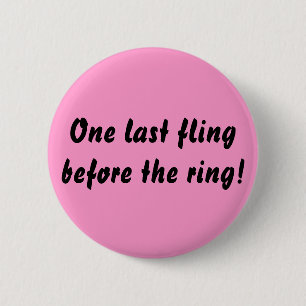 Ein letzter Fling vor dem Ring! Button